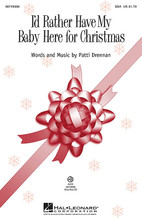 I'd Rather Have My Baby Here for Christmas by Patti Drennan. For Choral (SSA). Secular Christmas Choral. 8 pages. Published by Hal Leonard.

Feature your SSA group with this pop-style original that expresses every girl's Christmas wish. Smooth melodies, bluesy harmonies and a heart-warming message help to give this tune the perfect holiday appeal! Available separately: SATB, ShowTrax CD. Duration: ca. 3:35.

Minimum order 6 copies.