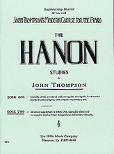 The Hanon Studies - Book Two (Intermediate Level). Edited by John Thompson. For Piano/Keyboard. John Thompson's Modern Course for the Piano. Technique. Intermediate. Instructional book. Introductory text, instructional text, instructional photos, illustrations, standard notation and fingerings. 36 pages. Willis Music #9345. Published by Willis Music.

Advanced supplement to Book One, specially edited and arranged to develop finger independence and artistic virtuosity.