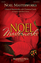 Noel Masterworks arranged by Ruth Elaine Schram. For Choral (SATB). Brookfield Christmas Choral. Sacred. 40 pages. Published by Brookfield Press.

Ruth Elaine Schram has artfully blended classical masterworks with beloved carols resulting in Noel Masterworks. Use the five arrangements contained in this collection throughout the Advent season plus Christmas. Or, present the selections together with the optional narration contained in the book for a rich 25-minute cantata. Available separately: SATB. Preview CD, ChoirTrax CD, I-Pak and Preview Pak also available.