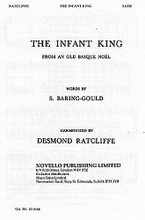 The Infant King by Desmond Ratcliffe. For Choral (SATB). Music Sales America. Christmas, Traditional, Choral. 4 pages. Novello & Co Ltd. #NOV290168. Published by Novello & Co Ltd.

An Old Basque Carol harmonised by Desmond Ratcliffe for SATB Choir A Cappella.

Minimum order 6 copies.