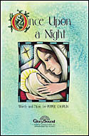 Once Upon a Night by Pepper Choplin. Arranged by Brant Adams. For Choral (SATB WITH FLUTE (OR C-INST)). Glory Sound. Obligato Instrument-Flute, Bass/Percussion, Advent, Christmas and Sacred. 12 pages. GlorySound #A7132. Published by GlorySound.

Written as a prequel to Pepper Choplin's best-selling Easter work, Once Upon a Tree, this new cantata follows closely the first two chapters of Luke. As the narrator, Luke leads worshippers through the story as he writes and reflects on the power and significance of the events. From the struggle and unbelief of Zechariah to the innocent faith of Mary, from the exuberance of the shepherds to the quiet joy of Simeon, Luke reveals the real human emotions of the story. Listeners are able to identify with the characters and experience the Christmas event in a deeply personal way. The music is dramatic and is enriched with the masterful orchestrations of Brant Adams. Whether performed simply with Luke as the narrator, or with additional characters and full staging, Once Upon a Night promises a profoundly moving Christmas memory for all.

Minimum order 6 copies.