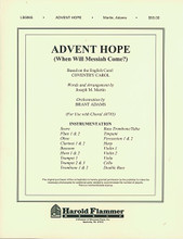 Advent Hope. (Based on the English Carol: "Coventry Carol). By Joseph M. Martin. For Choral (instrumental pack). Shawnee Press. Score and set of parts. Shawnee Press #LB5965. Published by Shawnee Press.

A new interpretation for a classic carol, this is an unforgettable offering for Advent observances. In this present version, the text focuses on the longing for a deliverer and the bittersweet qualities of the music are perfectly suited for this message of yearning.