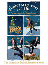 Christmas Time Is Here (Conductor's Score). By The Canadian Brass. By Various. Arranged by Various. For Brass Quintet (Score). Brass Ensemble. 34 pages. Published by Canadian Brass.

Seven selections from the album Christmas Time Is Here. Includes: “Angel Choir and the Trumpeter” * “Bach's Bells” * “Hark, the Herald Angels Sing” * “My Little Drum” * “O Tannenbaum” * “Skating” * and “What Child Is This?”