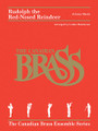 Rudolph the Red-Nosed Reindeer by The Canadian Brass. By Johnny Marks. Arranged by Luther Henderson. For Brass Quintet (Score & Parts). Brass Ensemble. 12 pages. Published by Canadian Brass.