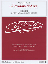 Giovanna d'Arco (Ricordi Opera Vocal Score Series Vocal Score based on the Critical Edition). Composed by Giuseppe Verdi (1813-1901). Edited by Alberto Rizzuti. For Vocal. Vocal. Book only. 400 pages. Ricordi #RCP138854. Published by Ricordi.

A joint publication between Casa Ricordi and the University of Chicago Press, this vocal score is based on the critical edition of the orchestral score edited by Alberto Rizzuti. Includes details on principal sources consulted, preface, introduction, and critical notes.