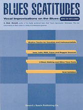 Blues Scatitudes. For Voice. Music Sales America. Blues. Softcover with disk. 80 pages. Music Sales #CE00204. Published by Music Sales.

Vocal improvisations on the blues from Bob Stoloff – author of Scat: Vocal Improvisation Techniques. Focuses on blues solos in a variety of contemporary grooves and covers accents, ties and syllable articulation. Includes a CD-ROM with 51 MP3 files of rhythm tracks for vocalists and instrumentalists.