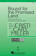 Bound for the Promised Land arranged by Cristi Cary Miller. For Choral (3-Part Mixed). Discovery Choral. 12 pages. Published by Hal Leonard.

Minimum order 6 copies.