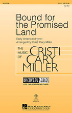 Bound for the Promised Land arranged by Cristi Cary Miller. For Choral (2-Part). Discovery Choral. 12 pages. Published by Hal Leonard.

Minimum order 6 copies.