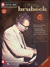 Dave Brubeck. (Jazz Play-Along Volume 161). By Dave Brubeck. For C Instruments, Bass Clef Instruments, Bb Instruments, Eb Instruments. Jazz Play Along. Softcover with CD. 96 pages. Hal Leonard #AM1006297. Published by Hal Leonard.

For use with all B-flat, E-flat, Bass Clef and C instruments, the Jazz Play-Along Series is the ultimate learning tool for all jazz musicians. With musician-friendly lead sheets, melody cues, and other split-track choices on the included CD, these first-of-a-kind packages help you master improvisation while playing some of the greatest tunes of all time.

FOR STUDY, each tune includes a split track with: Melody cue with proper style and inflection • Professional rhythm tracks • Choruses for soloing • Removable bass part • Removable piano part.

FOR PERFORMANCE, each tune also has: An additional full stereo accompaniment track (no melody) • Additional choruses for soloing.