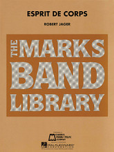 Esprit de Corps by Robert Jager (1939-). For Concert Band. Score and full set of parts.. Hal Leonard Concert Band Series. Grade 4.. Published by Edward B. Marks Music.

A staple of the concert band repertoire, found on many state lists.