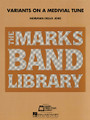 Variants on a Medieval Tune by Norman Dello Joio (1913-). For Concert Band. Score and full set of parts.. Hal Leonard Concert Band Series. Grade 4. Grade 3-5. Published by Edward B. Marks Music.

Dello Joio - Grade 3-5.