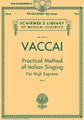 Practical Method of Italian Singing (High Soprano, Book/CD). By Nicola Vaccai (1790-1848). Edited by John Glen Paton. For Vocal, Voice. Vocal Method. Book with CD. 48 pages. G. Schirmer #LIB1911-B. Published by G. Schirmer.

These famous methods are now available with a CD of piano accompaniments. In addition, the enhanced CD also includes tempo adjustment software for computer use.