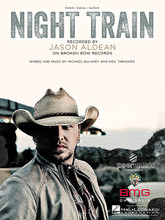 Night Train by Jason Aldean. For Piano/Vocal/Guitar. Piano Vocal. 8 pages. Published by Hal Leonard.

This sheet music features an arrangement for piano and voice with guitar chord frames, with the melody presented in the right hand of the piano part as well as in the vocal line.