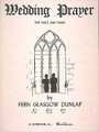 Wedding Prayer. (Low Voice and Piano). By Fern Glasgow Dunlap. For Piano, Vocal. Vocal Solo. 6 pages. G. Schirmer #ST41785. Published by G. Schirmer.

Sheet Music.