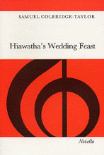 Hiawatha's Wedding Feast by Samuel Coleridge-Taylor (1875-1912). For Choral (SATB). Music Sales America. Classical. 58 pages. Novello & Co Ltd. #NOV072301. Published by Novello & Co Ltd.

A cantata for tenor solo, SATB and orchestra, with words by H.W. Longfellow. This vocal score contains a piano reduction of the orchestral score.