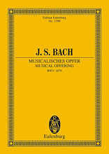 Musical Offering, BWV 1079. (for Chamber Orchestra). By Johann Sebastian Bach (1685-1750). For Chamber Orchestra (Study Score). Eulenburg Taschenpartituren (Pocket Scores). Study Score. 90 pages. Eulenburg (Schott Music) #ETP1390. Published by Eulenburg (Schott Music).