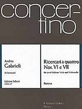 Ricercari for 4, Nos. 6 & 7 (Score). By Andrea Gabrieli (1533-1585). For Orchestra, String Quartet (Score). Concertino (Chamber Orchestra). Score. 24 pages. Schott Music #CON57. Published by Schott Music.