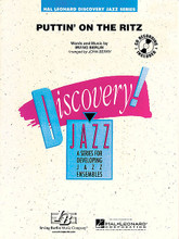 Puttin' on the Ritz by Irving Berlin. Arranged by John Berry. For Jazz Ensemble (Score & Parts). Discovery Jazz. Grade 1.5. Published by Hal Leonard.

Irving Berlin's upbeat show tune reached new heights of popularity with its appearance in Mel Brooks' movie (and new Broadway show) Young Frankenstein. Always an audience favorite, this solid swing arrangement will be easy to learn and fun to play. (Includes CD).