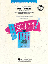 Hey Jude by John Lennon and Paul McCartney. Arranged by Rick Stitzel. For Jazz Ensemble (Score & Parts). Discovery Jazz. Grade 1-2. Published by Hal Leonard.

Skillfully arranged for beginning groups, every section of the band gets a chance to play the melody on this Beatles classic. Written in a rock ballad style, this tutti style arrangement requires no soloists. (Includes full performance CD).