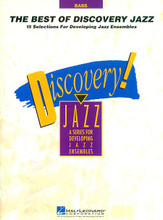 The Best of Discovery Jazz (Bass). By Various. For Bass (Bass). Discovery Jazz. Grade 1-2. 32 pages. Published by Hal Leonard.

Here is a fabulous new collection of 15 arrangements by Michael Sweeney, Peter Blair, Jerry Nowak, and John Berry. These are all proven winners from the acclaimed “Discovery Jazz Series” and provide an economical source for quality and varied programming! As you can see from the list of titles, there is no dead wood here! Includes: April in Paris * Blues Machine * Georgia on My Mind * Harlem Nocturne * I Heard It through the Grapevine * It Don't Mean a Thing * Mission: Impossible Theme * Mood Indigo * Moten Swing * On Broadway * Rock Around the Clock * A String of Pearls * T.W.A. (Trumpets with Attitude) * Tangerine * and Tequila.