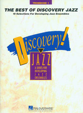 The Best of Discovery Jazz (Trombone 1). By Various. For Trombone (Trombone). Discovery Jazz. Grade 1-2. 32 pages. Published by Hal Leonard.

Here is a fabulous new collection of 15 arrangements by Michael Sweeney, Peter Blair, Jerry Nowak, and John Berry. These are all proven winners from the acclaimed “Discovery Jazz Series” and provide an economical source for quality and varied programming! As you can see from the list of titles, there is no dead wood here! Includes: April in Paris * Blues Machine * Georgia on My Mind * Harlem Nocturne * I Heard It through the Grapevine * It Don't Mean a Thing * Mission: Impossible Theme * Mood Indigo * Moten Swing * On Broadway * Rock Around the Clock * A String of Pearls * T.W.A. (Trumpets with Attitude) * Tangerine * and Tequila.