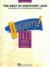 The Best of Discovery Jazz (Alto Sax 2). By Various. For Alto Saxophone (Alto Sax). Discovery Jazz. Grade 1-2. 32 pages. Published by Hal Leonard.

Here is a fabulous new collection of 15 arrangements by Michael Sweeney, Peter Blair, Jerry Nowak, and John Berry. These are all proven winners from the acclaimed “Discovery Jazz Series” and provide an economical source for quality and varied programming! As you can see from the list of titles, there is no dead wood here! Includes: April in Paris * Blues Machine * Georgia on My Mind * Harlem Nocturne * I Heard It through the Grapevine * It Don't Mean a Thing * Mission: Impossible Theme * Mood Indigo * Moten Swing * On Broadway * Rock Around the Clock * A String of Pearls * T.W.A. (Trumpets with Attitude) * Tangerine * and Tequila.