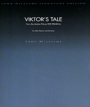 Viktor's Tale from 'The Terminal' (Solo Clarinet and Orchestra Deluxe Score). By John Williams. For Clarinet, Full Orchestra. John Williams Signature Orchestra. Movies. Deluxe Score. 20 pages. Published by Cherry Lane Music.