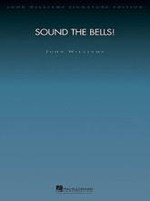 Sound the Bells! (Score and Parts). By John Williams. For Full Orchestra. John Williams Signature Orchestra. Published by Hal Leonard.