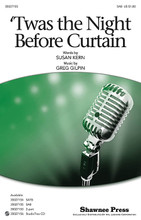 'Twas the Night Before Curtain by Greg Gilpin and Susan Kern. For Choral (SAB). Choral. 12 pages. Published by Shawnee Press.

As the curtain goes up on 'Twas the Night Before Curtain, we are presented with the musical version of the frantic night before the opening of a show, complete with the inevitable drama that every ensemble experiences! The comical story is told through speaking parts, solos, and lots of musical elements that culminate into a very happy ending! Available separately: SATB, SAB, 2-part, StudioTrax CD. Duration: ca. 2:45.

Minimum order 6 copies.