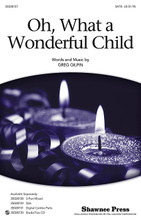 Oh, What a Wonderful Child by Greg Gilpin. For Choral (SATB). Choral. 12 pages. Published by Shawnee Press.

This original gospel work is filled with musical energy and sound. Whether you use the piano accompaniment alone, add the instruments, or use the hot track, this will surely bring down the house for your Christmas or holiday program.

Minimum order 6 copies.