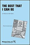 The Best That I Can Be by Jill Gallina. For Choral (SATB). Shawnee Press. Choral, Graduation, General Repertory, Secular. 8 pages. Shawnee Press #A2141. Published by Shawnee Press.

An inspirational song for graduation or anytime, The Best That I Can Be moves ever upward both in melodic structure and in mood. Written in pop ballad style, this song is taken from the musical Let's Hear It for the Heroes. Pride, dignity, and inner strength – this moving tribute to self-worth is perfect for all students.

Minimum order 6 copies.