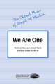 We Are One by Joseph M. Martin and Mary Martin. For Choral (SATB). Shawnee Press. Choral, Orchestration, Dedication/Commitment, Homecomings, Ascension/Pentecost, Tracks, General Use and Sacred. 12 pages. Shawnee Press #A7379. Published by Shawnee Press.

Minimum order 6 copies.