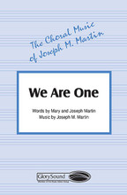 We Are One by Joseph M. Martin and Mary Martin. For Choral (SATB). Shawnee Press. Choral, Orchestration, Dedication/Commitment, Homecomings, Ascension/Pentecost, Tracks, General Use and Sacred. 12 pages. Shawnee Press #A7379. Published by Shawnee Press.

Minimum order 6 copies.