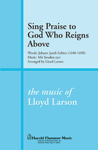 Sing Praise to God Who Reigns Above by Johann Jacob Schutz. Arranged by Lloyd Larson. For Choral (SATB). Shawnee Press. Choral, Arrangements, Brass/Percussion, Congregational Participation, General Use and Sacred. 12 pages. Shawnee Press #A7355. Published by Shawnee Press.

Minimum order 6 copies.