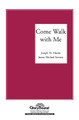 Come Walk with Me by Joseph M. Martin and James Michael Stevens. For Choral (SATB). Shawnee Press. Choral, General Use, Lent and Sacred. 8 pages. Shawnee Press #SC2134. Published by Shawnee Press.

Come Walk with Me is a journey of faith tracing the footsteps of Jesus throughout his extraordinary ministry. James Stevens' well-crafted part writing makes this expressive anthem accessible to all choirs. Joseph Martin's picturesque text visually transports the listener to the days of Christ's ministry on earth. Appropriate for Lent or general use, this simple yet effective choral will be a welcome addition to your library.

Minimum order 6 copies.