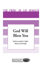 God Will Bless You by Lee Dengler and Joseph D. Rojahn. For Choral (SATB). Shawnee Press. Choral, Benedictions and Sacred. 12 pages. Shawnee Press #A7086. Published by Shawnee Press.

Minimum order 6 copies.