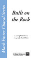 Built on the Rock by Harold J. Moyer. For Choral (TTBB). Mark Foster. 8 pages. Shawnee Press #MF1030. Published by Shawnee Press.

Minimum order 6 copies.