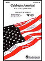 Celebrate America! by Kirby Shaw. For Choral (SATB). Contemporary Choral. 8 pages. Published by Hal Leonard.

“What better place is there to be...” This Latin-flavored original celebrates what makes America great: hard work, tolerance, shared goals and loving hearts. Exciting from beginning to end! Available: SATB, 2-Part (opt. SSA), 3-Part Mixed, Instrumental Pak, ShowTrax CD. Performance Time: Approx. 2:30.

Minimum order 6 copies.