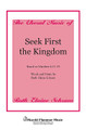 Seek First the Kingdom by Ruth Elaine Schram. For Choral (SATB). Shawnee Press. Choral, General Use and Sacred. 10 pages. Shawnee Press #A7610. Published by Shawnee Press.

Adapted from Matthew 6:31-34

A musical admonition to seek first the kingdom of God and not worry about our worldly needs, “Seek First the Kingdom” gently reminds us that God knows our every need and that He provides. A memorable melody and lyrical, flowing accompaniment make this anthem guaranteed to please. Optional children's choir may be used to reinforce the child-like faith that God desires from us.

Minimum order 6 copies.