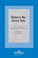 Believe He Loves You by B. Poorman and S. Poorman. For Choral (SATB). Shawnee Press. Choral, Tracks, Bass/Percussion, General Use, Incorporating Hymn Tunes and Sacred. 8 pages. Shawnee Press #A7240. Published by Shawnee Press.

Minimum order 6 copies.