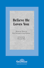 Believe He Loves You by B. Poorman and S. Poorman. For Choral (SATB). Shawnee Press. Choral, Tracks, Bass/Percussion, General Use, Incorporating Hymn Tunes and Sacred. 8 pages. Shawnee Press #A7240. Published by Shawnee Press.

Minimum order 6 copies.