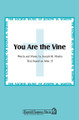 You Are the Vine by Joseph M. Martin. For Choral (SATB). Shawnee Press. Choral, General Use, Dedication/Committment, Lent and Sacred. 12 pages. Shawnee Press #A7305. Published by Shawnee Press.

Minimum order 6 copies.