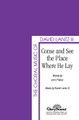 Come and See the Place Where He Lay by David Lantz and John Parker. For Choral (SATB). Shawnee Press. Choral, Easter, Tracks, Youth Choirs, Bass/Percussion and Sacred. 12 pages. Shawnee Press #A7364. Published by Shawnee Press.

Minimum order 6 copies.