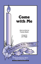 Come with Me by Pamela Martin and Jon Paige. For Choral (SATB). Shawnee Press. Choral, Advent, Christmas, Epiphany and Sacred. 8008 pages. Shawnee Press #A7287. Published by Shawnee Press.

Minimum order 6 copies.