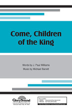 Come, Children of the King by J. Paul Williams and Michael Barrett. For Choral (SAB). Shawnee Press. Choral, Lite Trax, Bass/Percussion, General Use, Youth Choirs and Sacred. 12 pages. Shawnee Press #D5516. Published by Shawnee Press.

Great SAB writing that is suitable for youth choirs but “meaty” enough for adult ensembles is not always easy to find. Not anymore! Come, Children of the King is full of energy and life with a message of praise that will appeal to all ages. Written in a contemporary style, this joyful invitation to song will dance off the page and into your heart as you celebrate its truth with your congregation. An excellent choice for youth choirs, praise teams, or adult ensembles, this enthusiastic choral will add sparkle and light to your service any time of the year.

Minimum order 6 copies.