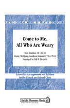 Come to Me, All Who Are Weary by Wolfgang Amadeus Mozart (1756-1791). Arranged by Hal H. Hopson. For Choral (SATB). Shawnee Press. Choral, Masterworks, Lent, Funeral, Memorials, General Use and Sacred. 8 pages. Shawnee Press #A7343. Published by Shawnee Press.

Minimum order 6 copies.