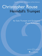 Heimdall's Trumpet (Solo Trumpet and Orchestra Trumpet and Piano Reduction). By Christopher Rouse (1949-). For Trumpet. Boosey & Hawkes Chamber Music. 44 pages. Boosey & Hawkes #M051107537. Published by Boosey & Hawkes.

Inspired by the Nordic god Heimdall, whose blasts on the trumpet announce the onset of Ragnarok, the Norse equivalent of Armageddon.