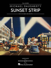 Sunset Strip (Chamber Orchestra). By Michael Daugherty (1954-). For Chamber Orchestra (Full Score). Boosey & Hawkes Scores/Books. 148 pages. Boosey & Hawkes #M051096879. Published by Boosey & Hawkes.

A dream-like musical journey inspired by the legendary stretch of Sunset Boulevard.