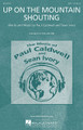 Up on the Mountain Shouting by Paul Caldwell and Sean Ivory. For Choral (SSA). Caldwell and Ivory. 16 pages. Published by Hal Leonard.

Minimum order 6 copies.