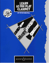 Learn as You Play by Peter Wastall (1932-2003). For Clarinet (Clarinet). Boosey & Hawkes Chamber Music. 64 pages. Boosey & Hawkes #M060029271. Published by Boosey & Hawkes.

This course places the maximum emphasis on the early development of musicianship. From the beginning it introduces the student to a wide range of music, including works by leading contemporary composers.